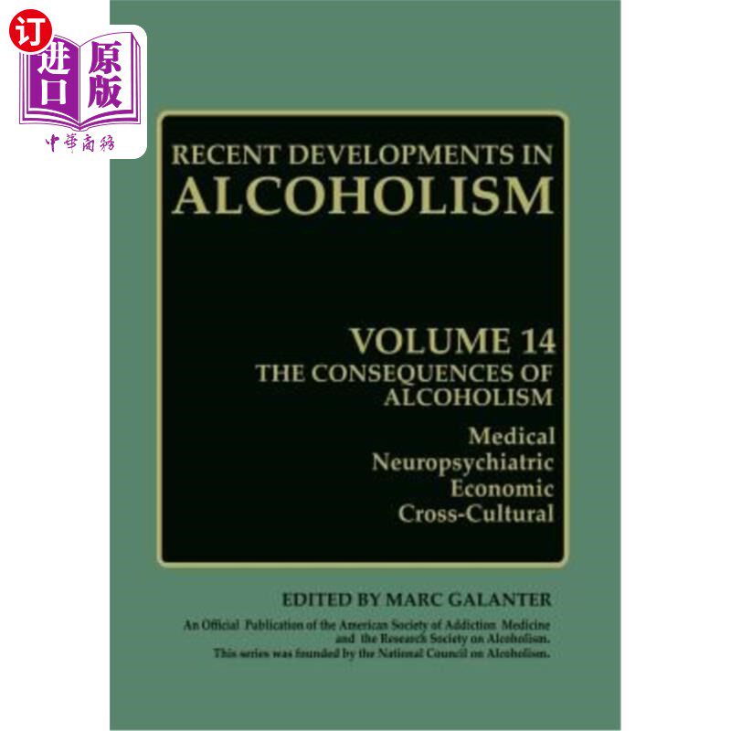海外直订医药图书The Consequences of Alcoholism: Medical, Neuropsychiatric, Economic, Cross-Cultu 酒精中毒的后果：医