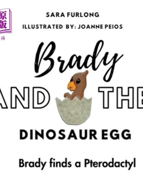 海外直订Brady and the Dinosaur Egg- Brady finds a Pterodactyl 布雷迪和恐龙蛋——布雷迪发现了一只翼手龙
