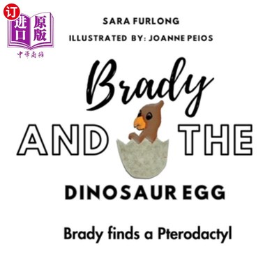 海外直订Brady and the Dinosaur Egg- Brady finds a Pterodactyl 布雷迪和恐龙蛋——布雷迪发现了一只翼手龙