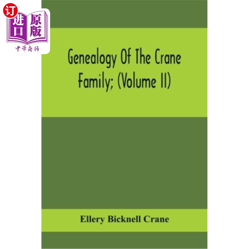 海外直订Genealogy Of The Crane Family; (Volume II); Descendants Of Benjamin Crane, Of We 克兰家族的族谱；（第二卷）