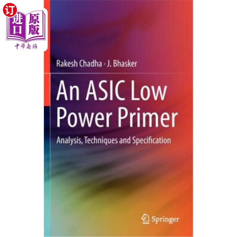 海外直订An ASIC Low Power Primer: Analysis, Techniques and Specification ASIC低功耗入门：分析、技术和规范