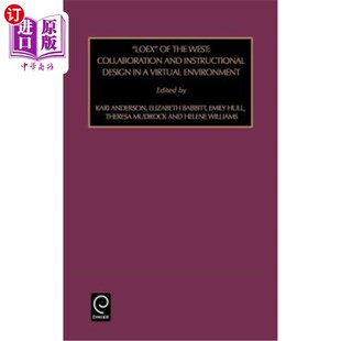 海外直订Loex of the West: Collaboration and Instructional Design in a Virtual Environmen 西方的Loex：虚拟环境中的协