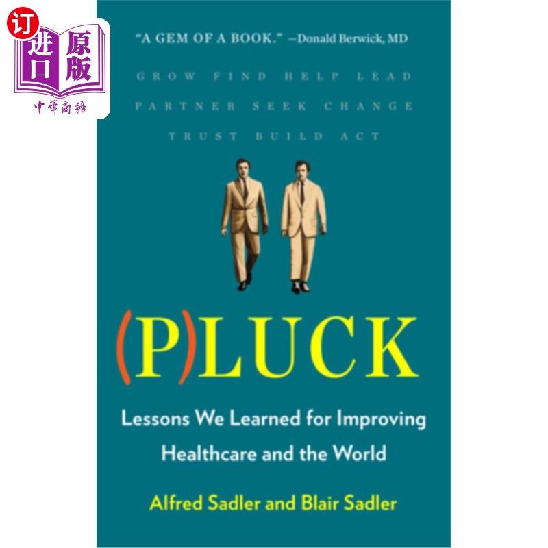 海外直订医药图书Pluck: Lessons We Learned for Improving Healthcare and the World 《勇气:我们为改善医疗保健和世界吸