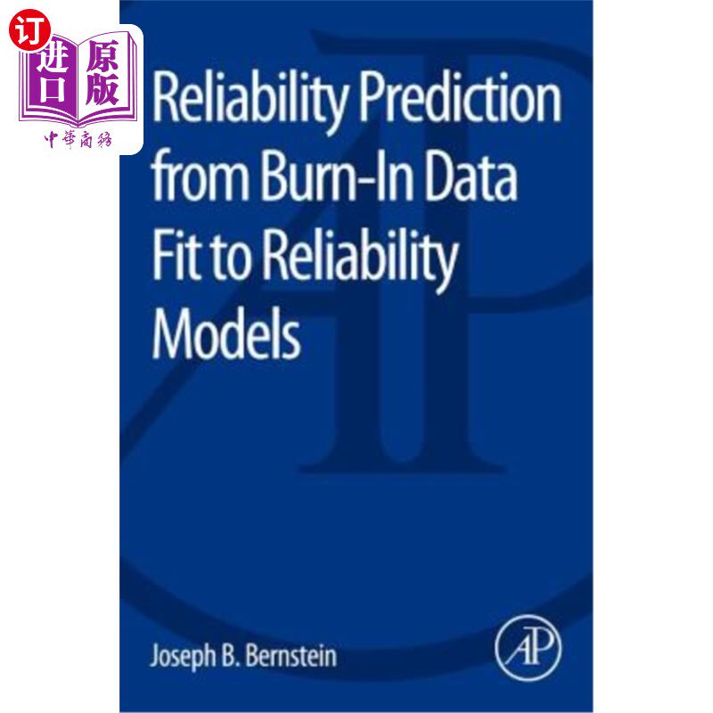 海外直订Reliability Prediction from Burn-In Data Fit to Reliability Models 从老化数据到可靠性模型的可靠性预测