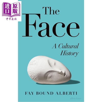 预售 面孔 一部文化史 孤独传 作者费伊邦德艾伯蒂 The Face A Cultural History 英文原版 Fay Bound Alberti Interface【中商原?