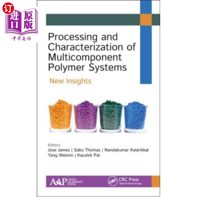 海外直订Processing and Characterization of Multicomponent Polymer Systems: New Insights 多组分聚合物体系的加工和表征：新