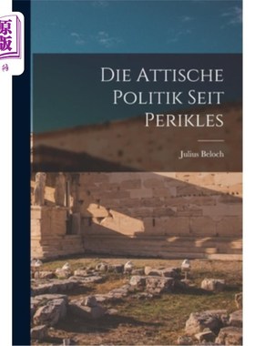 海外直订Die Attische Politik Seit Perikles 自佩里特克利以来的道德政治