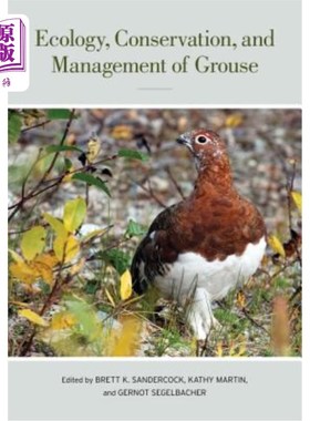 海外直订Ecology, Conservation, and Management of Grouse: Volume 39 松鸡的生态学、保护和管理:第39卷