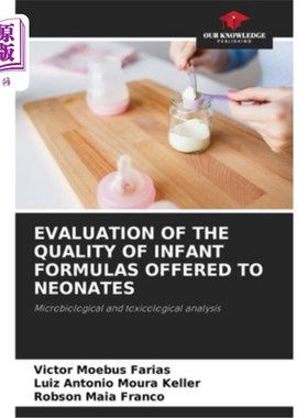 海外直订医药图书Evaluation of the Quality of Infant Formulas Offered to Neonates 新生儿配方奶粉质量评价