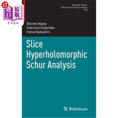 海外直订Slice Hyperholomorphic Schur Analysis 切片超全纯Schur分析