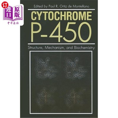 海外直订Cytochrome P-450: Structure, Mechanism, and Biochemistry 细胞色素P-450：结构、机制和生物化学