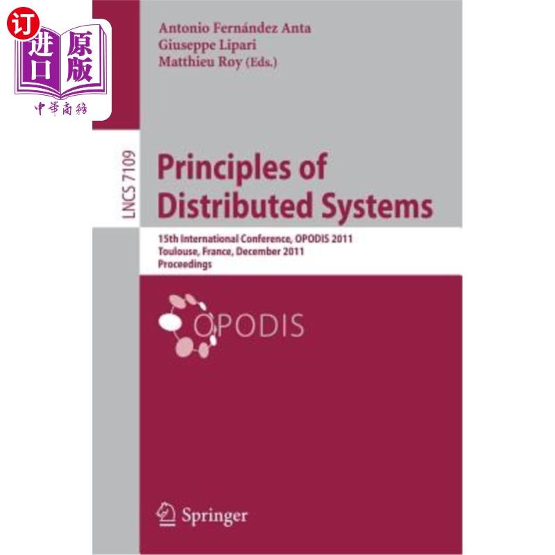 海外直订Principles of Distributed Systems: 15th International Conference, Opodis 2011, T分布式系统原理:第15届国际