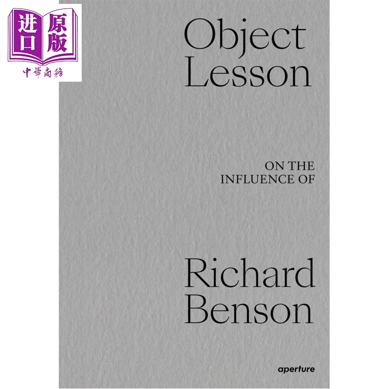 预售 Object Lesson: On the Influence of Richard Benson 进口艺术 物象启示：论理查德·本森的影响【中商原版】