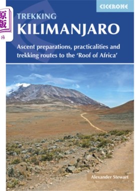海外直订Trekking Kilimanjaro: Ascent Preparations, Practicalities and Trekking Routes to 乞力马扎罗山徒步旅行:攀登