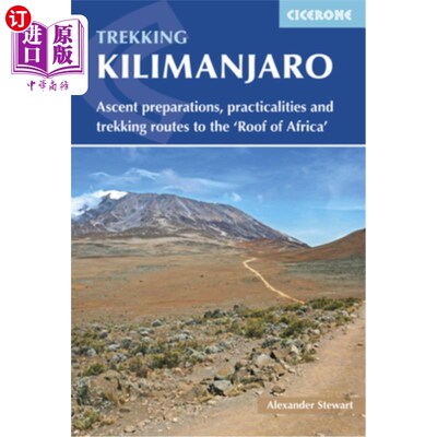 海外直订Trekking Kilimanjaro: Ascent Preparations, Practicalities and Trekking Routes to 乞力马扎罗山徒步旅行:攀登