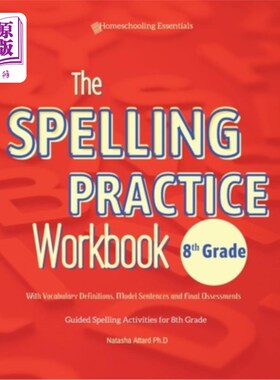 海外直订The Spelling Practice Workbook 8th Grade with Vocabulary Definitions, Model Sent 《八年级拼写练习练习册》，