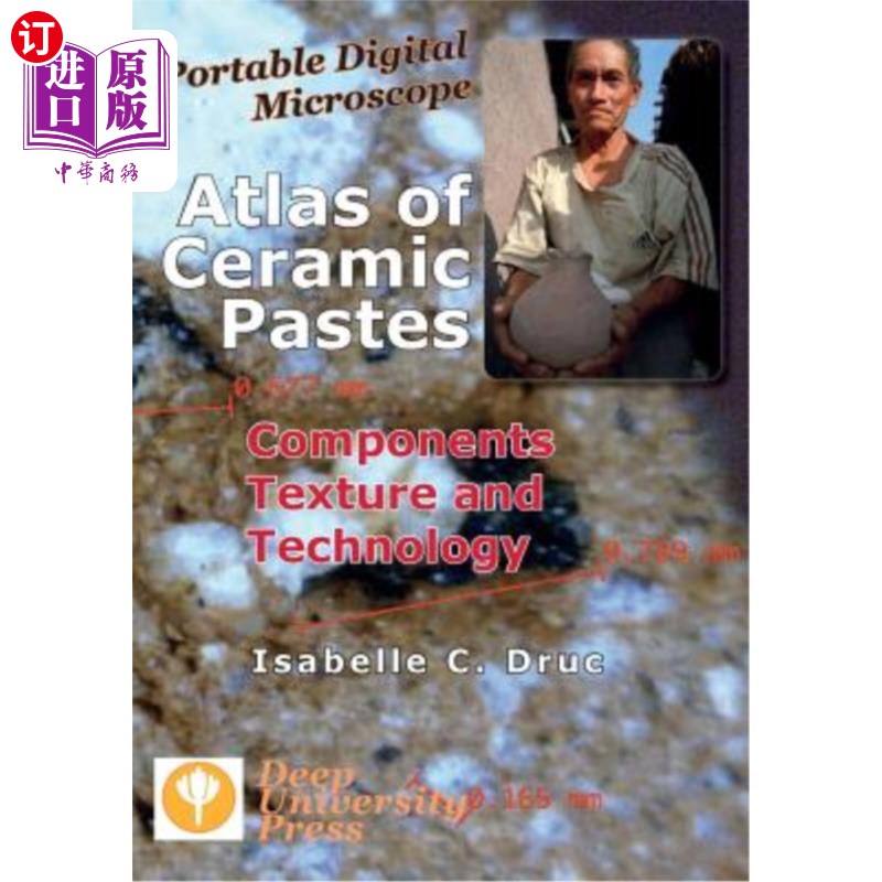 海外直订Portable Digital Microscope: Atlas of Ceramic Pastes - Components, Texture and T 便携式数码显微镜:陶瓷浆料