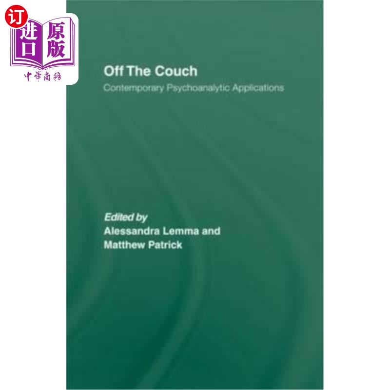 海外直订Off the Couch: Contemporary Psychoanalytic Applications 《离开沙发:当代精神分析的应用
