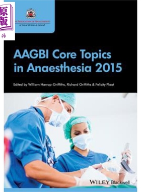 现货 爱尔兰麻醉师协会麻醉学核心主题 2015 Aagbi Core Topics In Anaesthesia 英文原版 William H Griffiths 医学【中商原版】