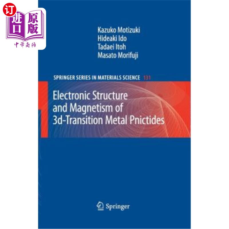 海外直订Electronic Structure and Magnetism of 3d-Transition Metal Pnictides 三维过渡金属Pnictides的电子结构和磁性