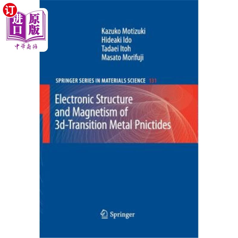 海外直订Electronic Structure and Magnetism of 3d-Transition Metal Pnictides三维过渡金属Pnictides的电子结构和磁性