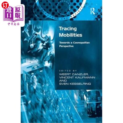 海外直订Tracing Mobilities: Towards a Cosmopolitan Perspective 追踪流动:走向世界主义的视角