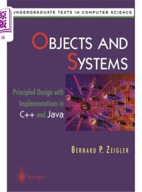 海外直订Objects and Systems: Principled Design with Implementations in C++ and Java 对象与系统：原理设计与C++和Java