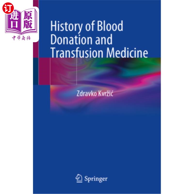 海外直订医药图书History of Blood Donation and Transfusion Medicine 献血和输血医学的历史