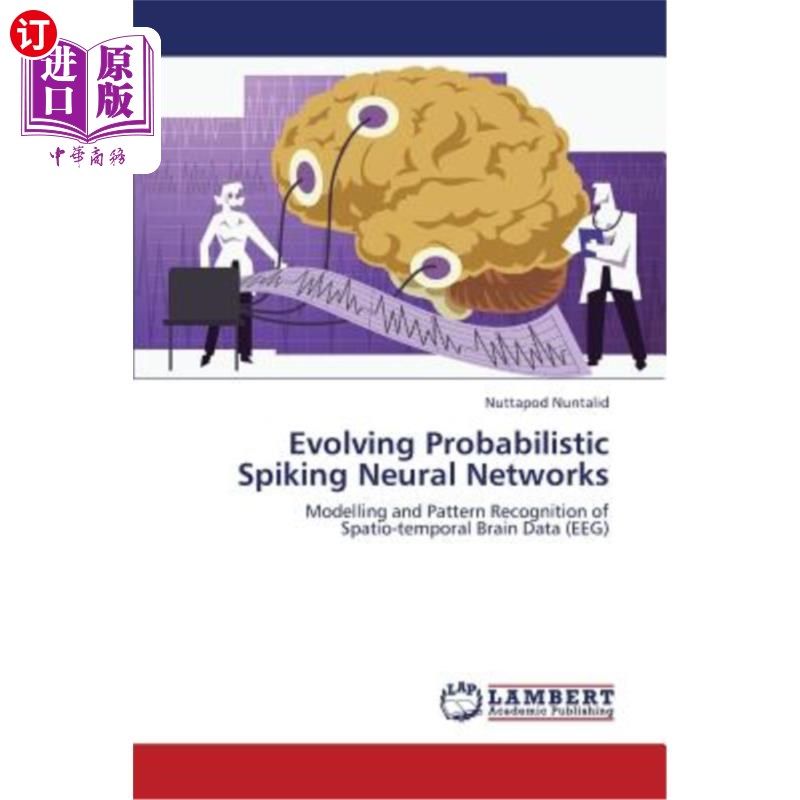 海外直订Evolving Probabilistic Spiking Neural Networks 进化概率尖峰神经