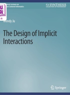 海外直订The Design of Implicit Interactions 隐式交互的设计