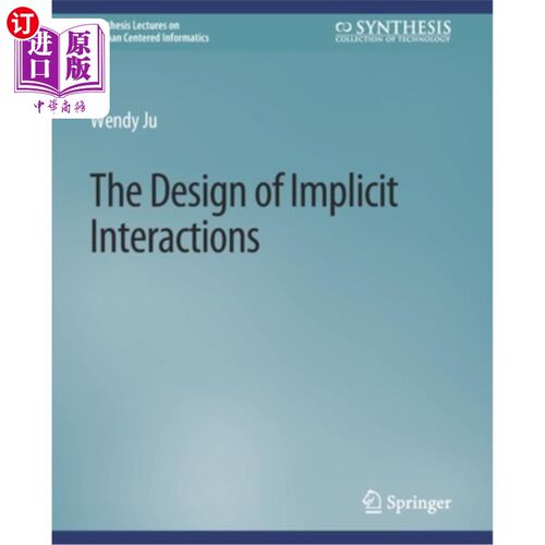 海外直订The Design of Implicit Interactions 隐式交互的设计