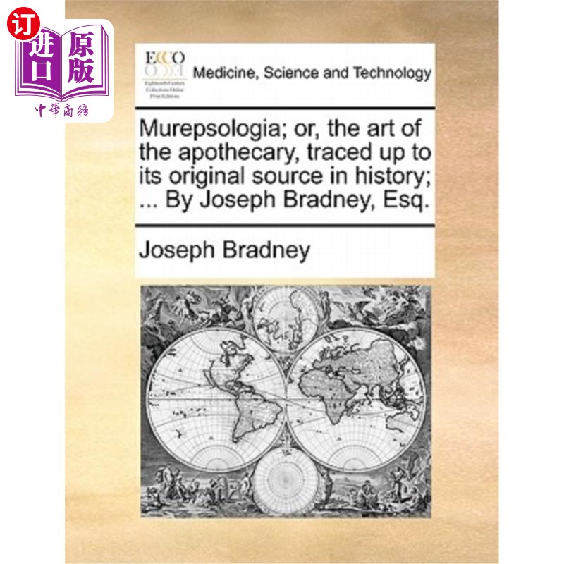 海外直订医药图书Murepsologia; Or, the Art of the Apothecary, Traced Up to Its Original Source in Mureps
