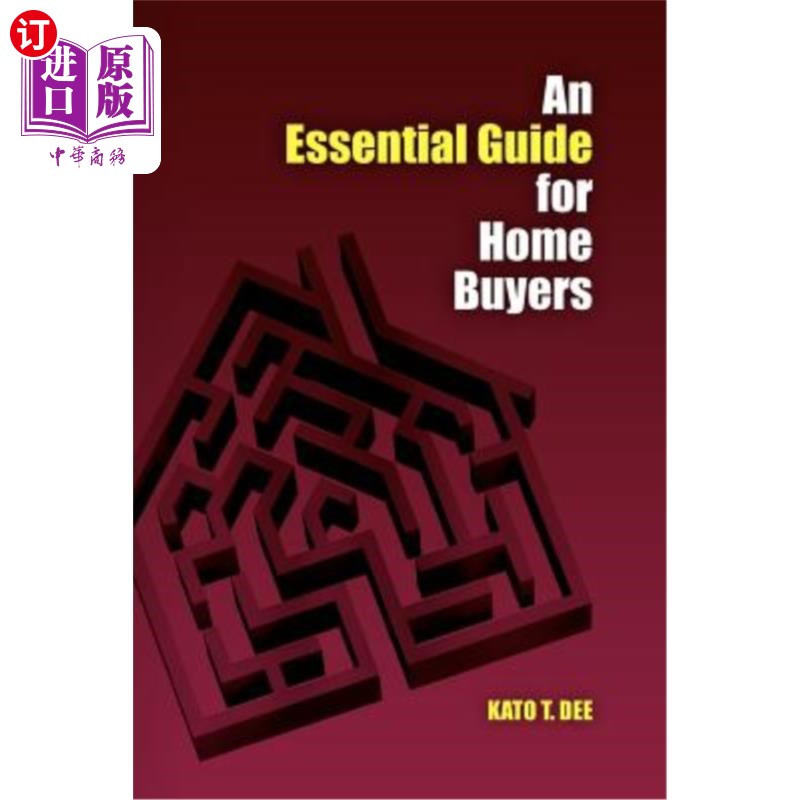 海外直订An Essential Guide for Home Buyers: A systematic approach for home mortgage fina购房者的基本指南：住房抵押