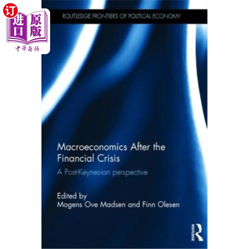 海外直订Macroeconomics After the Financial Crisis: A Post-Keynesian Perspective 金融危机后的宏观经济学:后凯恩斯主义