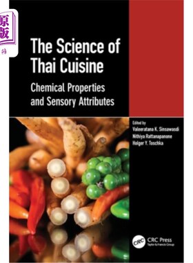 海外直订The Science of Thai Cuisine: Chemical Properties and Sensory Attributes 泰式烹饪的科学:化学特性和感官属性