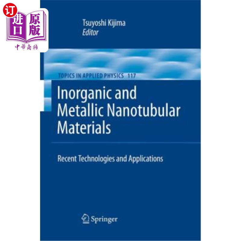 海外直订Inorganic and Metallic Nanotubular Materials: Recent Technologies and Applicatio 无机与金属纳米管材料:最新