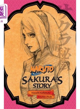 海外直订Naruto: Sakura's Story--Love Riding on the Sprin... 火影忍者:樱花的故事——乘着春风的爱情