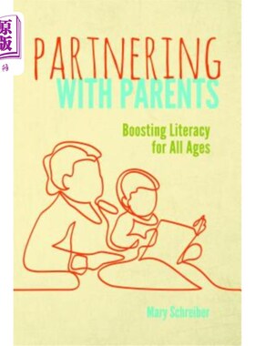 海外直订Partnering with Parents: Boosting Literacy for All Ages 与父母合作：提高所有年龄段的识字率