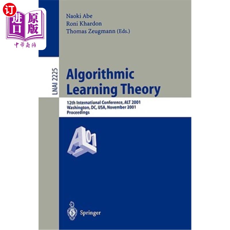 海外直订Algorithmic Learning Theory: 12th International Conference, Alt 2001, Washington 算法学习理论:第12届国际会