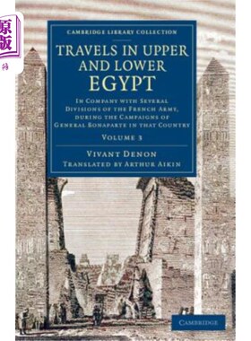 海外直订Travels in Upper and Lower Egypt: In Company with Several Divisions of the Frenc 在上下埃及旅行:与几个师的