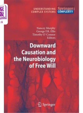 海外直订Downward Causation and the Neurobiology of Free Will 向下因果关系和自由意志的神经生物学