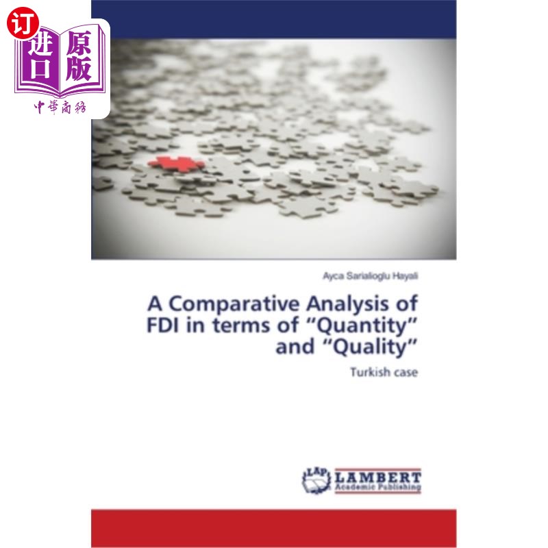 海外直订A Comparative Analysis of FDI in terms of Quantity and Quality 外商直接投资数量与质量的比较分析 书籍/杂志/报纸 经济管理类原版书 原图主图