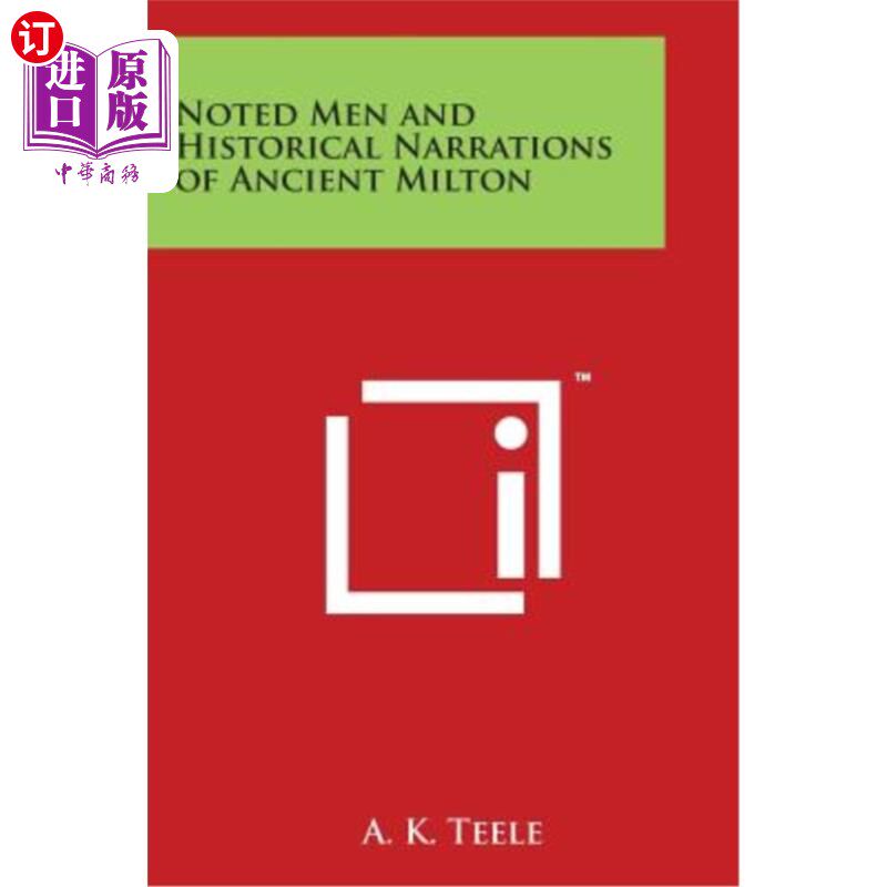 海外直订Noted Men and Historical Narrations of Ancient Milton 名人与古代弥尔顿的历史叙事