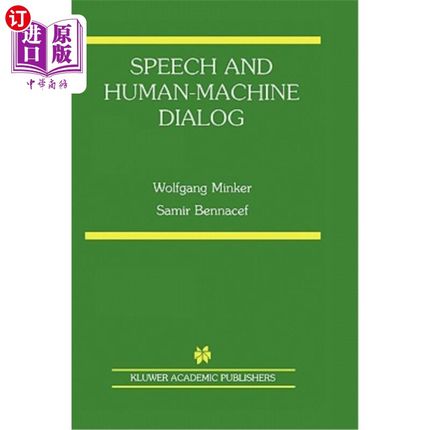 海外直订Speech and Human-Machine Dialog 语音与人机对话