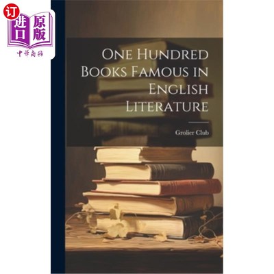 海外直订One Hundred Books Famous in English Literature 英国文学名著100部