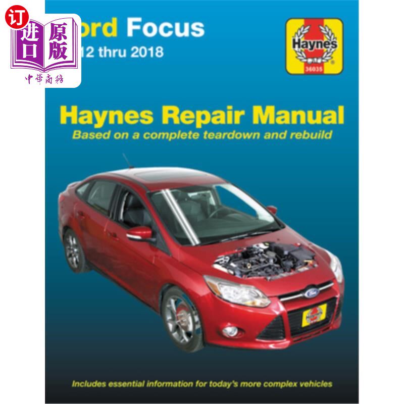海外直订Ford Focus 2012 Thru 2018 Haynes Repair Manual: 2012 Thru 2014 - Based on a Comp 福特福克斯海恩斯维修手册: