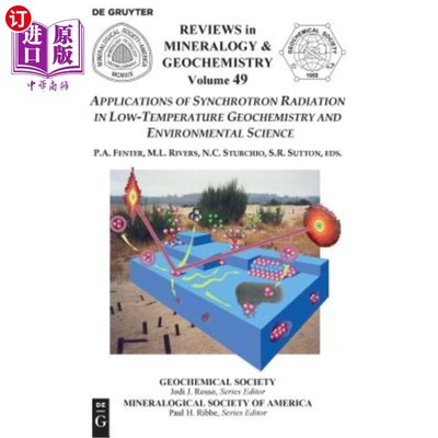 海外直订Applications of Synchrotron Radiation in Low-Temperature Geochemistry and Enviro 同步辐射在低温地球化学和环
