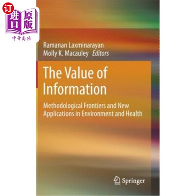 海外直订医药图书The Value of Information: Methodological Frontiers and New Applications in Envir 信息的价值：方法学