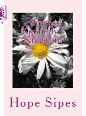 海外直订Princess Kennedy's Kingdom: Book I 肯尼迪公主的王国:第一册