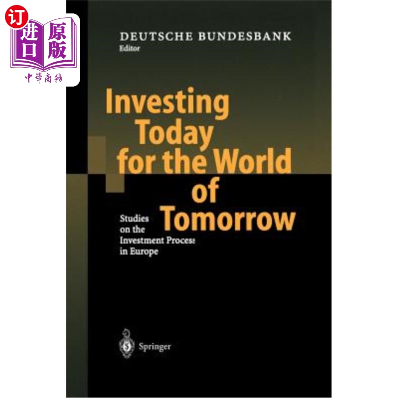 海外直订Investing Today for the World of Tomorrow: Studies on the Investment Process in 为明天的世界投资:欧洲投资